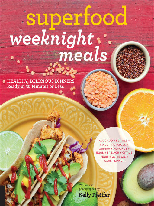 Title details for Superfood Weeknight Meals by Kelly Pfeiffer - Available